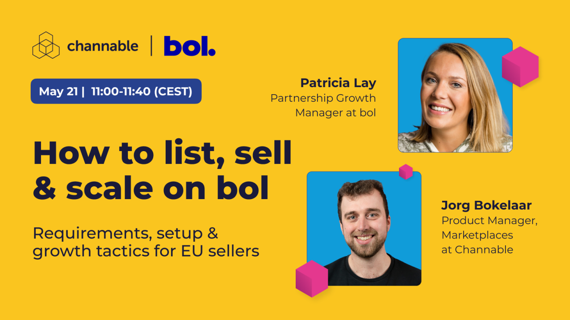 21.05 Expand to bol: Requirements, setup & growth tactics for EU sellers | Webinar Channable x bol